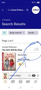 A screenshot of a smartphone screen open to the Libby app, showing search results for Linnea Peterson. The first result is The Girls Will Be Okay. There is a small light gray rectangle next to the title. The light gray rectangle has been circled, and there is an arrow pointing to it. 